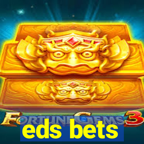 eds bets